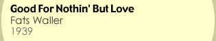 Good For Nothin' But Love